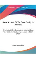Some Account Of The Cone Family In America