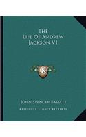 The Life of Andrew Jackson V1: (English)