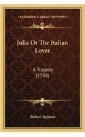 Julia or the Italian Lover