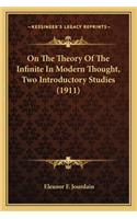 On the Theory of the Infinite in Modern Thought, Two Introductory Studies (1911)