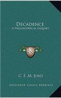 Decadence: A Philosophical Inquiry