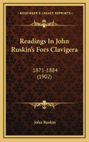 Readings in John Ruskin's Fors Clavigera: 1871-1884 (1902)
