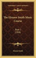 The Eleanor Smith Music Course
