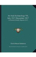 Art And Archaeology V6, July 1917-December 1917