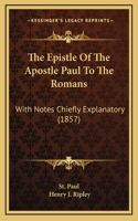 The Epistle Of The Apostle Paul To The Romans