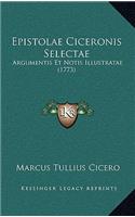 Epistolae Ciceronis Selectae: Argumentis Et Notis Illustratae (1773)