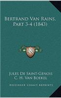 Bertrand Van Rains, Part 3-4 (1843)