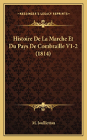 Histoire De La Marche Et Du Pays De Combraille V1-2 (1814)