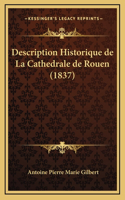 Description Historique de La Cathedrale de Rouen (1837)