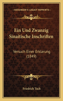 Ein Und Zwanzig Sinaitische Inschriften