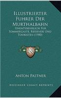 Illustrierter Fuhrer Der Murthalbahn