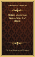 Medico-Chirurgical Transactions V67 (1884)