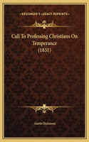 Call To Professing Christians On Temperance (1831)