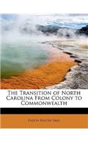 The Transition of North Carolina from Colony to Commonwealth