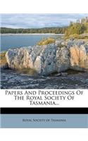 Papers and Proceedings of the Royal Society of Tasmania...