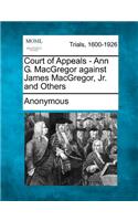 Court of Appeals - Ann G. MacGregor Against James MacGregor, Jr. and Others