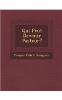 Qui Peut Devenir Pasteur?