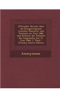 Officieller Bericht Uber Die Kriegsereignisse Zwischen Hannover Und Preussen Im Juni 1866 Und Relation Der Schlacht Bei Langensalza Am 27. Juni 1866. 1. Theil