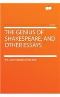 The Genius of Shakespeare, and Other Essays