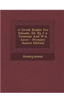 A Greek Reader for Schools, Ed. by C.E. Freeman and W.D. Lowe