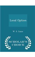 Local Option - Scholar's Choice Edition