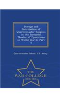 Storage and Distribution of Quartermaster Supplies in the European Theater of Operations in World War II, Part 5 - War College Series