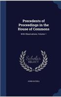 Precedents of Proceedings in the House of Commons