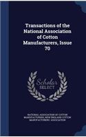 Transactions of the National Association of Cotton Manufacturers, Issue 70