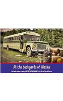 At the Backyards of Alaska / UK-Version 2017
