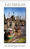 East Friesland - the Old Harbour Greetsiel 2018: Peter Roder Presents a Selection of His Spellbinding Pictures of East Friesland's Old Harbour Greetsiel(Calvendo Nature)