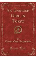 An English Girl in Tokyo (Classic Reprint)