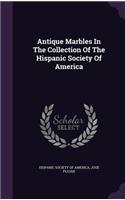 Antique Marbles In The Collection Of The Hispanic Society Of America