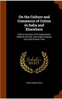 On the Culture and Commerce of Cotton in India and Elsewhere