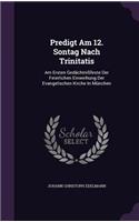 Predigt Am 12. Sontag Nach Trinitatis: Am Ersten Gedachtnissfeste Der Feierlichen Einweihung Der Evangelischen Kirche in Munchen