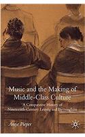 Music and the Making of Middle-Class Culture