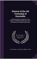 History of the old Township of Dunstable