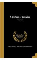 A System of Syphilis;; Volume 4