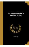 Les Mammiferes de la province de Quc