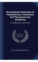 Deutschlands Heilquellen In Physikalischer, Chemischer Und Therapeutischer Beziehung