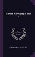 Edward Willoughby: A Tale: 1