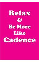 Relax & Be More Like Cadence Affirmations Workbook Positive Affirmations Workbook Includes: Mentoring Questions, Guidance, Supporting You