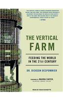 The Vertical Farm: Feeding the World in the 21st Century