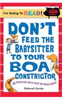 Don't Feed the Babysitter to Your Boa Constrictor