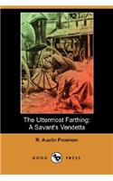 The Uttermost Farthing: A Savant's Vendetta (Dodo Press)