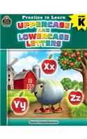 Practice to Learn: Uppercase and Lowercase Letters (Gr. K)