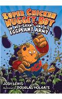 Super Chicken Nugget Boy vs. Dr. Ned-Grant and His Eggplant Army: (Super Chicken Nugget Boy (Hardcover))