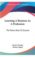 Learning A Business As A Profession