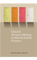 Clinical Decision Making in Mental Health Practice