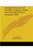 Abridged Grammar Of The Blue Language, Bolak, International Practical Language (1900)
