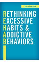 Rethinking Excessive Habits and Addictive Behaviors